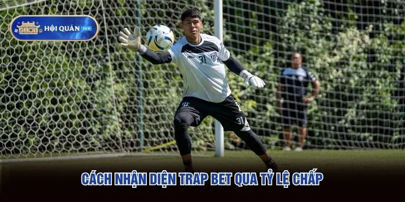 Các loại kèo dụ thường gặp