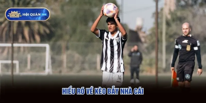 Kèo dụ là gì và cách nhận biết